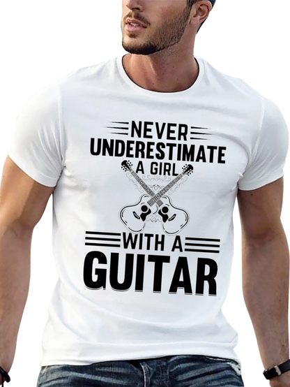 Never Underestimate Guitar Girl T-Shirt