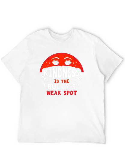 Kindness is the Bullys Weak Spot Tee