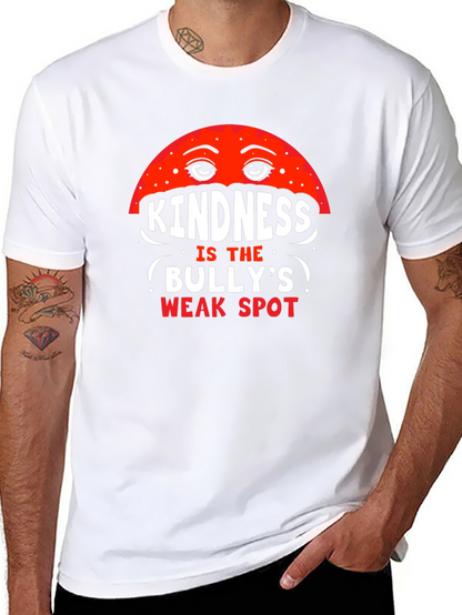 Kindness is the Bullys Weak Spot Tee
