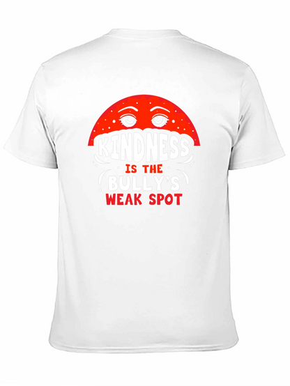 Kindness is the Bullys Weak Spot Tee