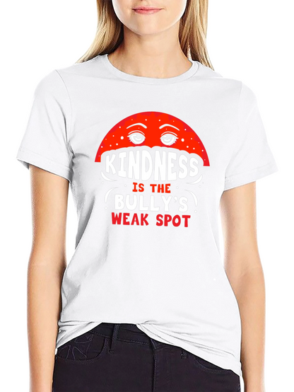 Kindness is the Bullys Weak Spot Tee