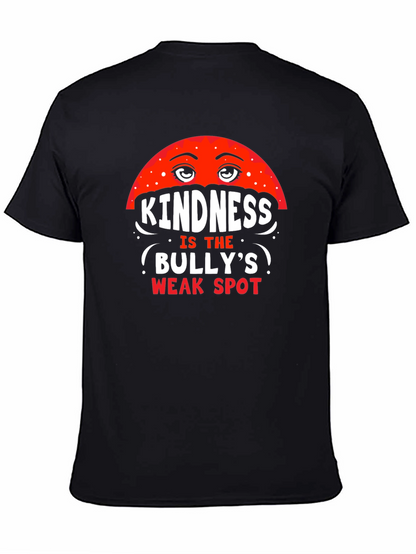 Kindness is the Bullys Weak Spot Tee