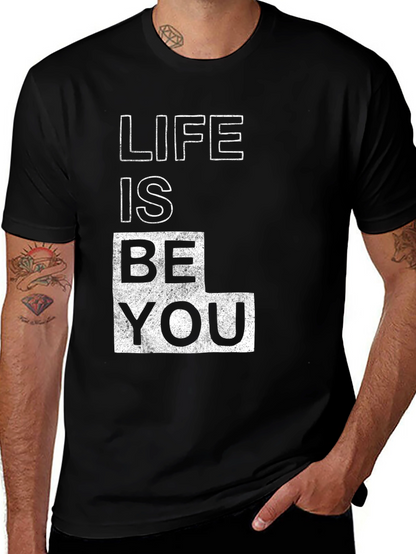 Life is Be You - Graphic Tee