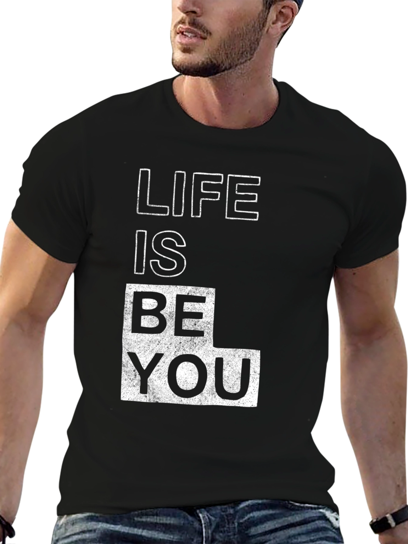 Life is Be You - Graphic Tee