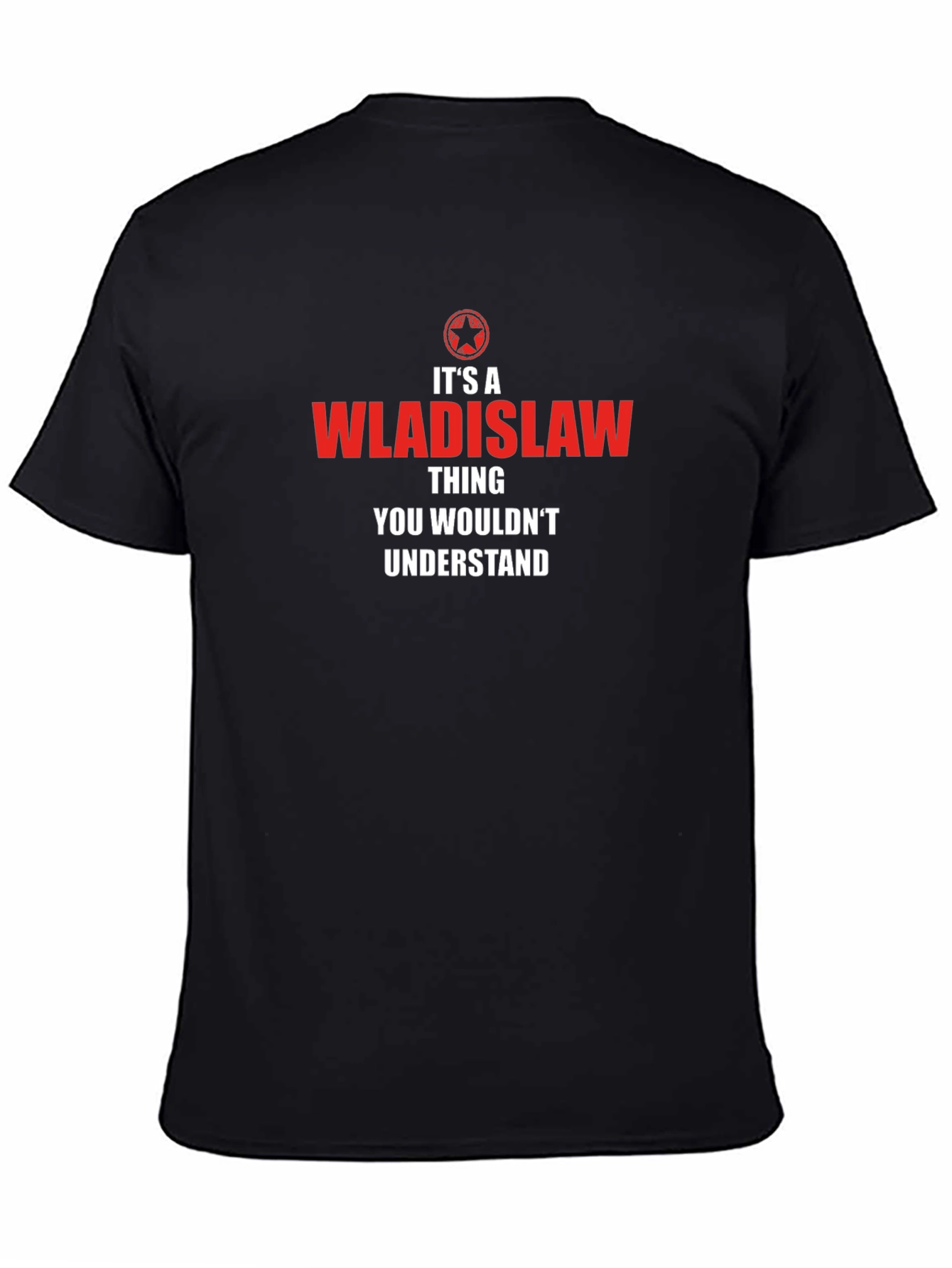Its a Wladislaw Thing - Funny T-Shirt
