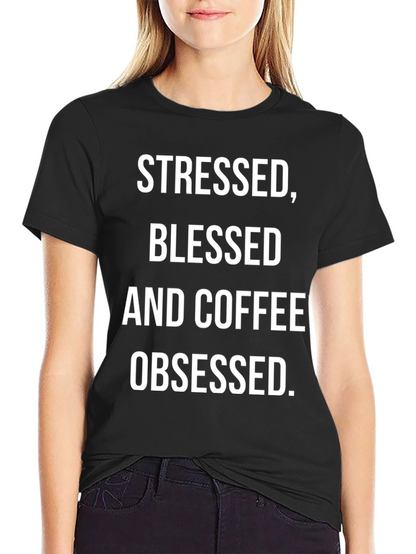 Stressed Blessed Coffee Obsessed Tee