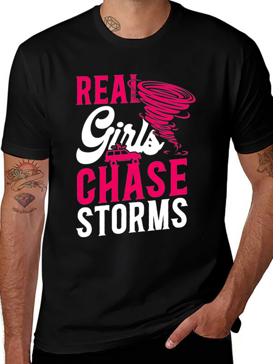 Real Girls Chase Storms T-Shirt Tornado Graphic Tee
