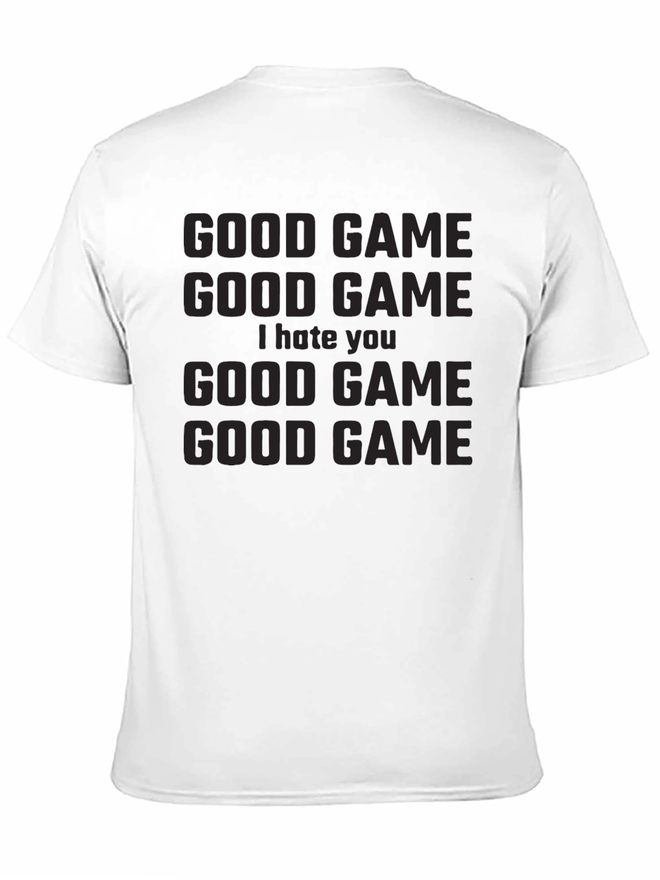 Good Game I Hate You Graphic T-Shirt