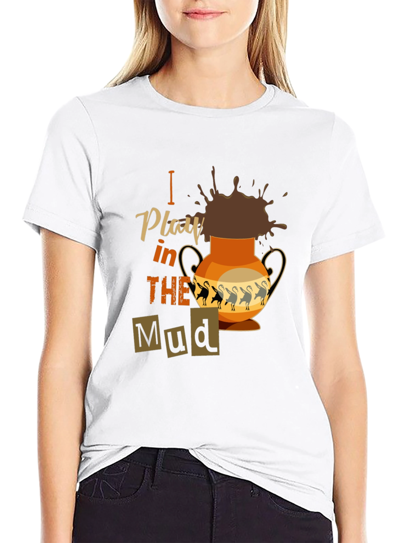 I Play in the Mud T-Shirt