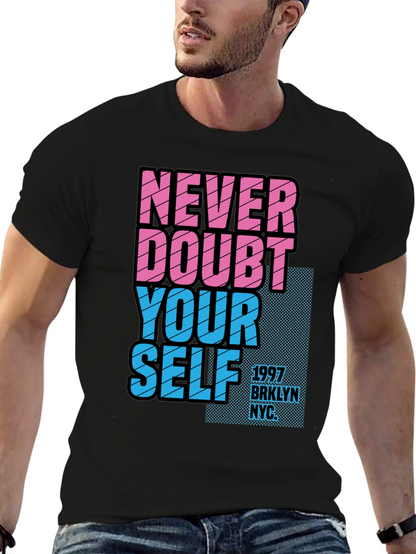 Never Doubt Yourself Graphic Tee - Brooklyn NYC