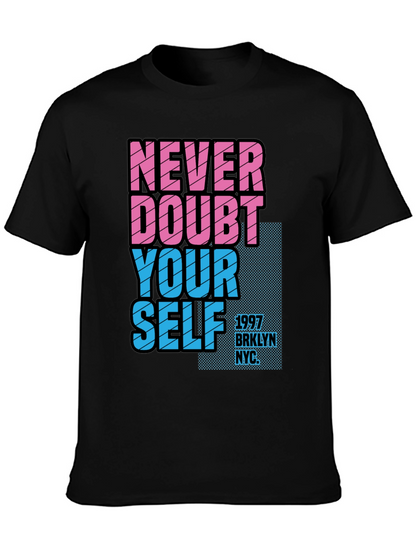 Never Doubt Yourself Graphic Tee - Brooklyn NYC