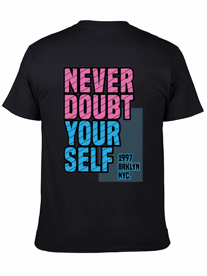 Never Doubt Yourself Graphic Tee - Brooklyn NYC