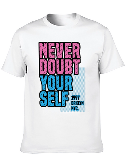 Never Doubt Yourself Graphic Tee - Brooklyn NYC