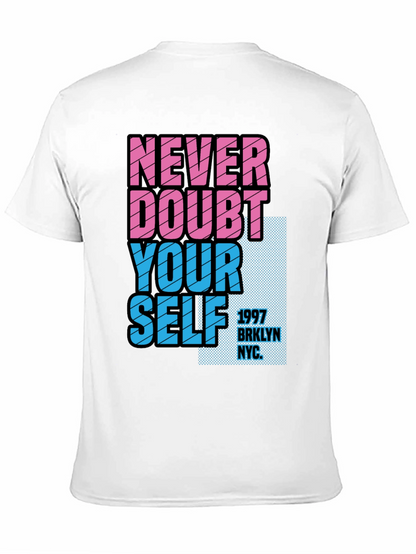 Never Doubt Yourself Graphic Tee - Brooklyn NYC