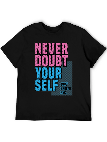 Never Doubt Yourself Graphic Tee - Brooklyn NYC