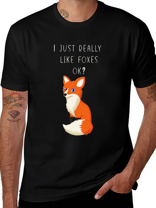 I Just Really Like Foxes OK? Graphic T-Shirt