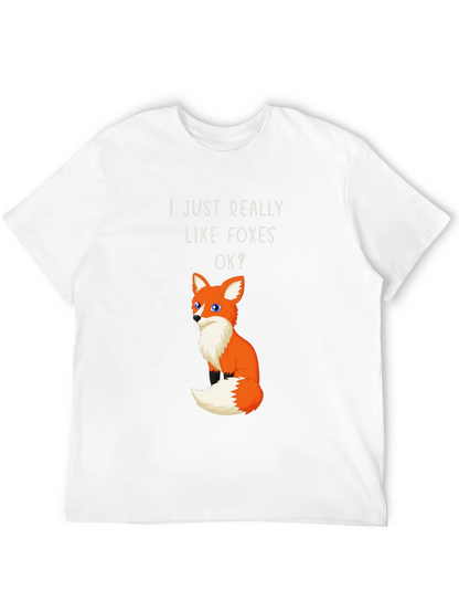 I Just Really Like Foxes OK? Graphic T-Shirt
