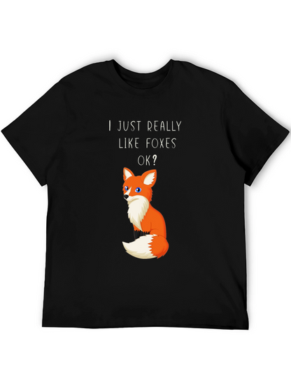 I Just Really Like Foxes OK? Graphic T-Shirt