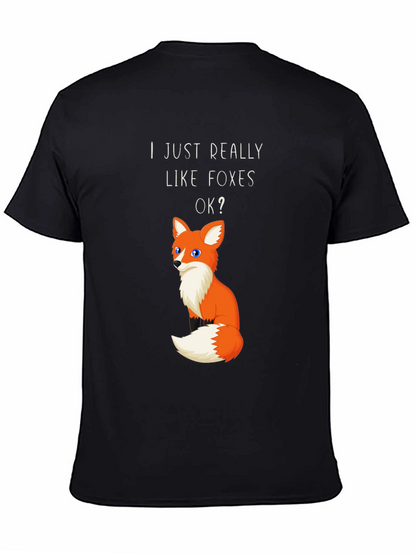 I Just Really Like Foxes OK? Graphic T-Shirt
