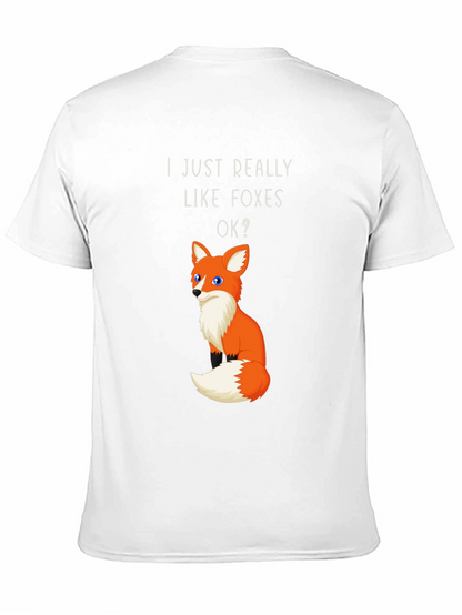 I Just Really Like Foxes OK? Graphic T-Shirt