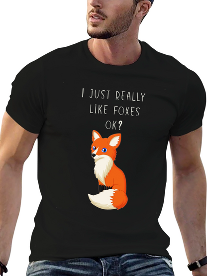 I Just Really Like Foxes OK? Graphic T-Shirt