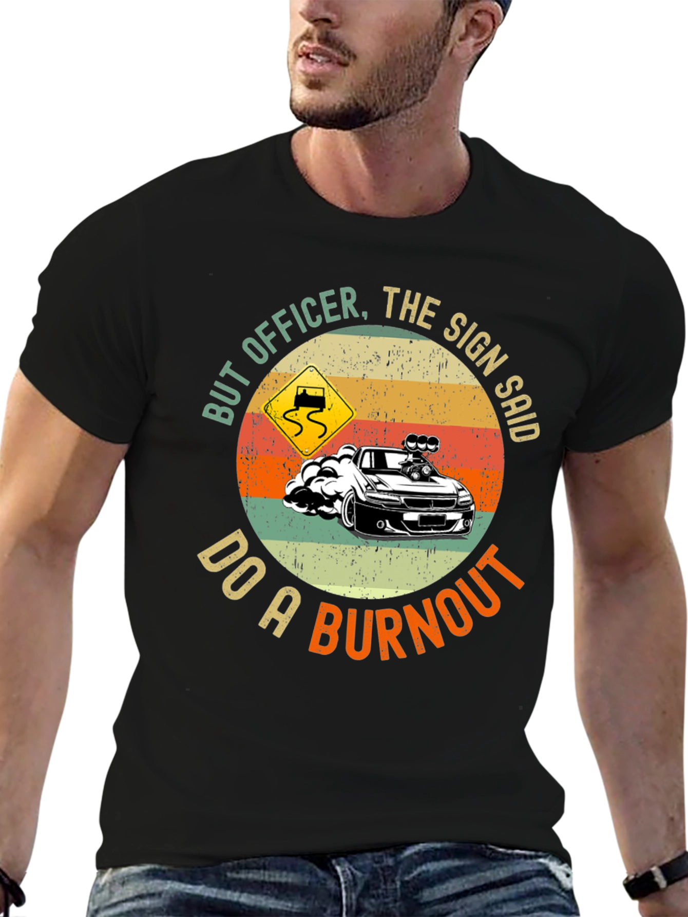 But Officer Do A Burnout Graphic Tee