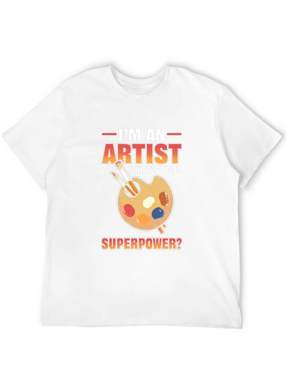 Artist Superpower T-Shirt - Creative Gift Idea