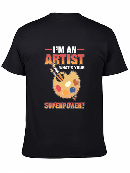 Artist Superpower T-Shirt - Creative Gift Idea