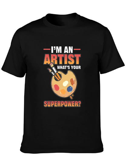 Artist Superpower T-Shirt - Creative Gift Idea
