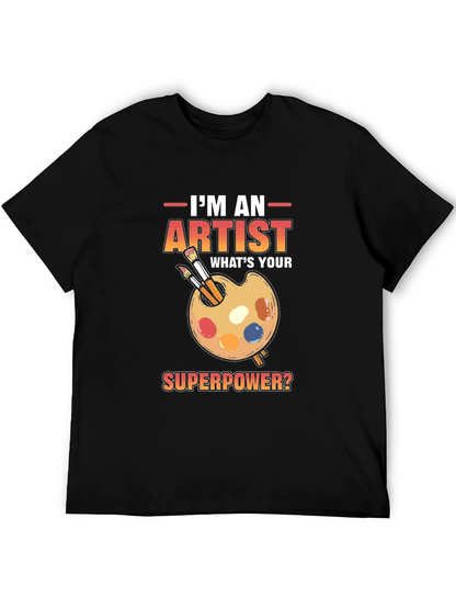 Artist Superpower T-Shirt - Creative Gift Idea