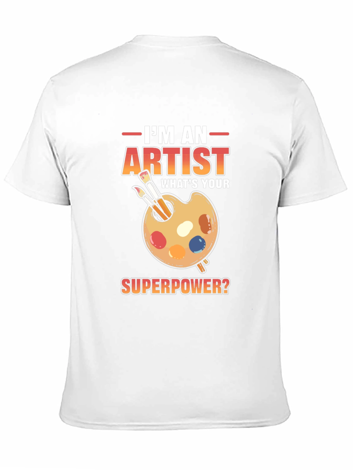 Artist Superpower T-Shirt - Creative Gift Idea