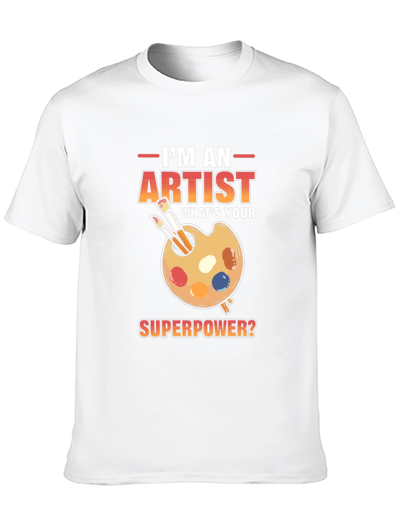 Artist Superpower T-Shirt - Creative Gift Idea