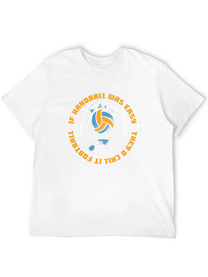 Handball Graphic Tee - If Handball Was Easy Design