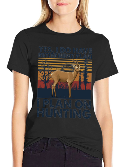 Hunting Retirement Plan T-Shirt