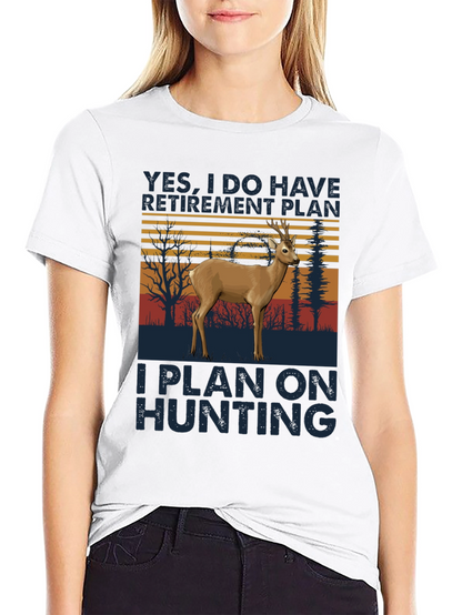 Hunting Retirement Plan T-Shirt