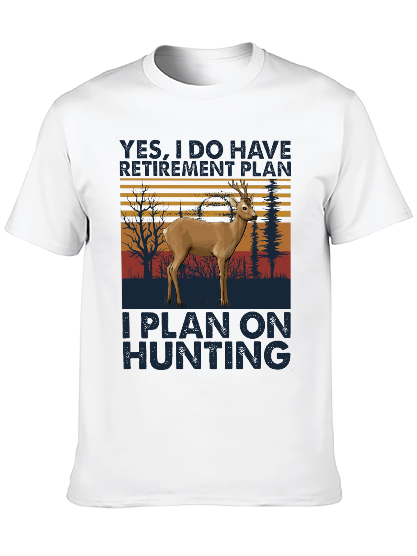 Hunting Retirement Plan T-Shirt
