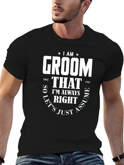 I Am Groom Since 1994 Funny T-Shirt