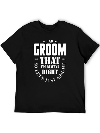 I Am Groom Since 1994 Funny T-Shirt