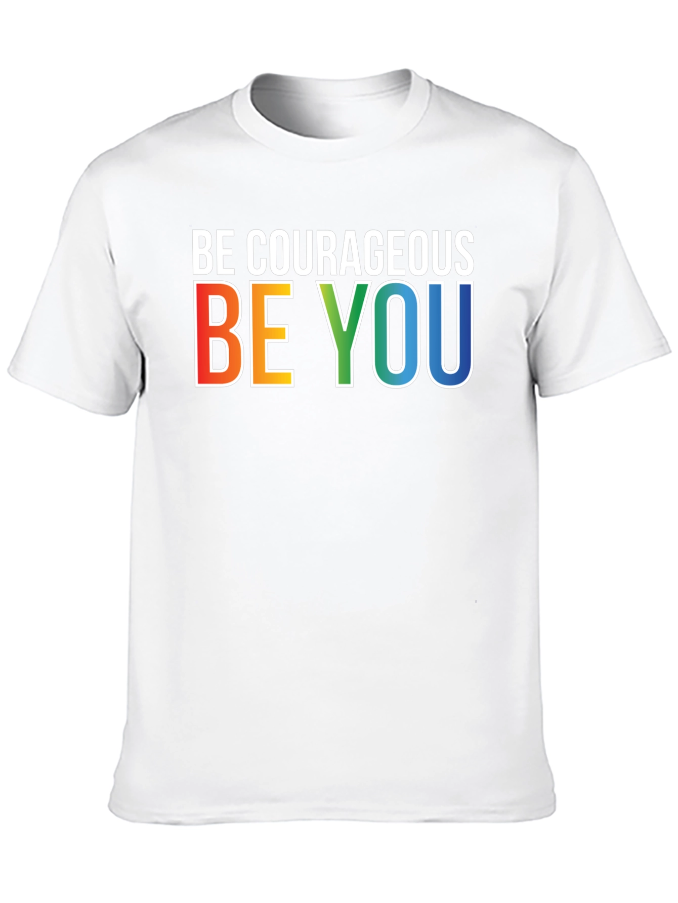 Be Courageous Be You Rainbow Graphic T-Shirt