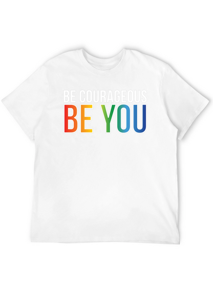 Be Courageous Be You Rainbow Graphic T-Shirt