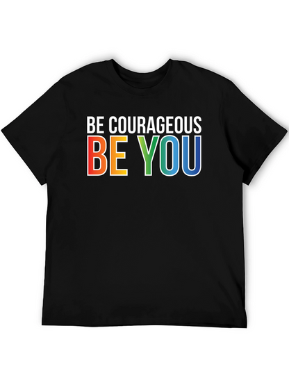 Be Courageous Be You Rainbow Graphic T-Shirt
