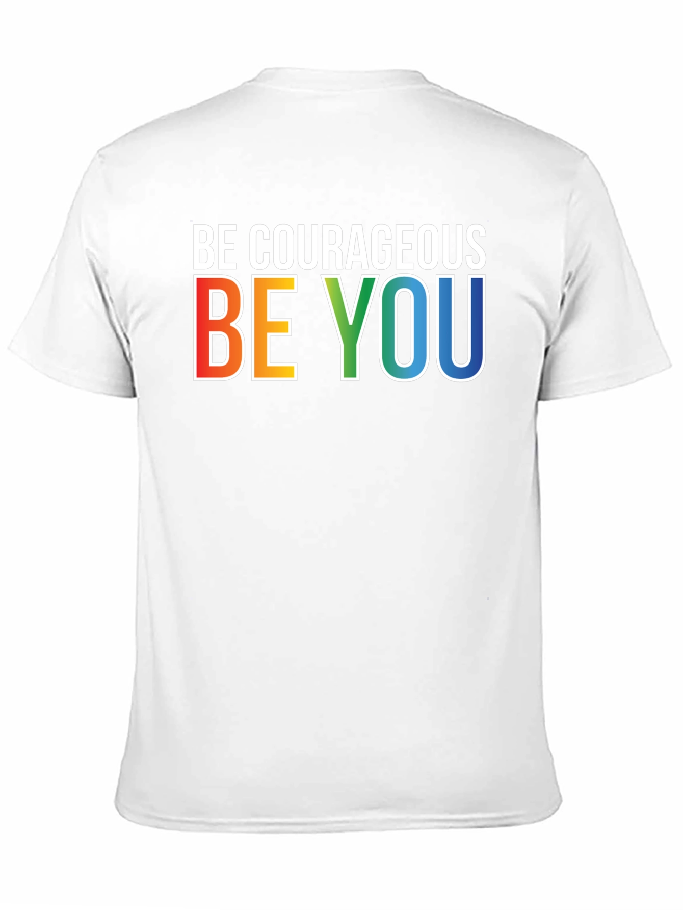 Be Courageous Be You Rainbow Graphic T-Shirt