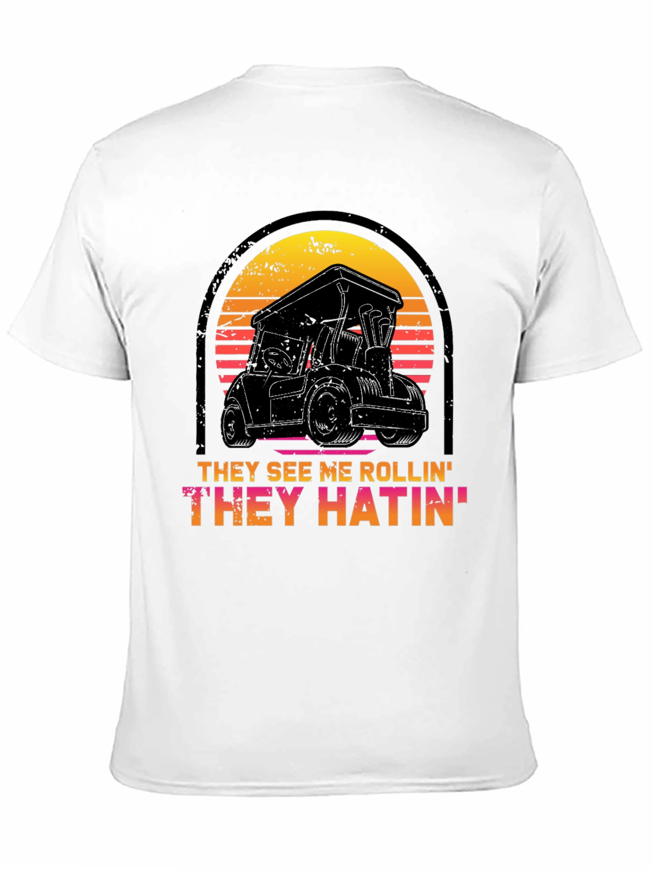 They See Me Rollin Tee - Golf Cart Design