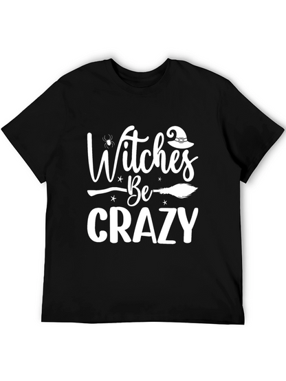 Witches Be Crazy Halloween T-Shirt