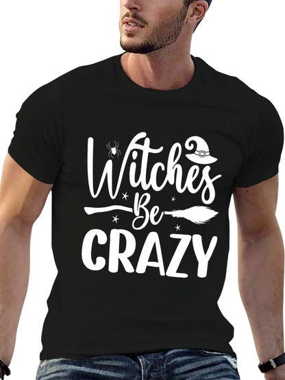 Witches Be Crazy Halloween T-Shirt
