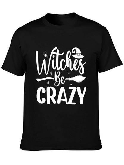 Witches Be Crazy Halloween T-Shirt