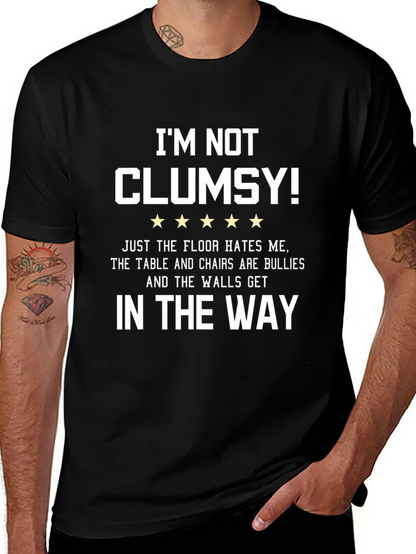 Im Not Clumsy Graphic Tee - Funny Sarcastic T-Shirt