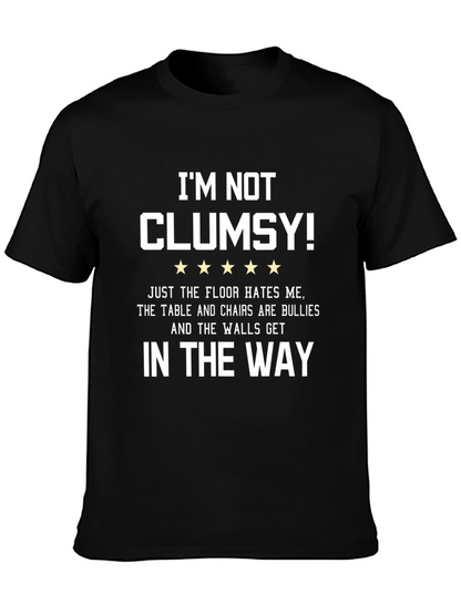 Im Not Clumsy Graphic Tee - Funny Sarcastic T-Shirt