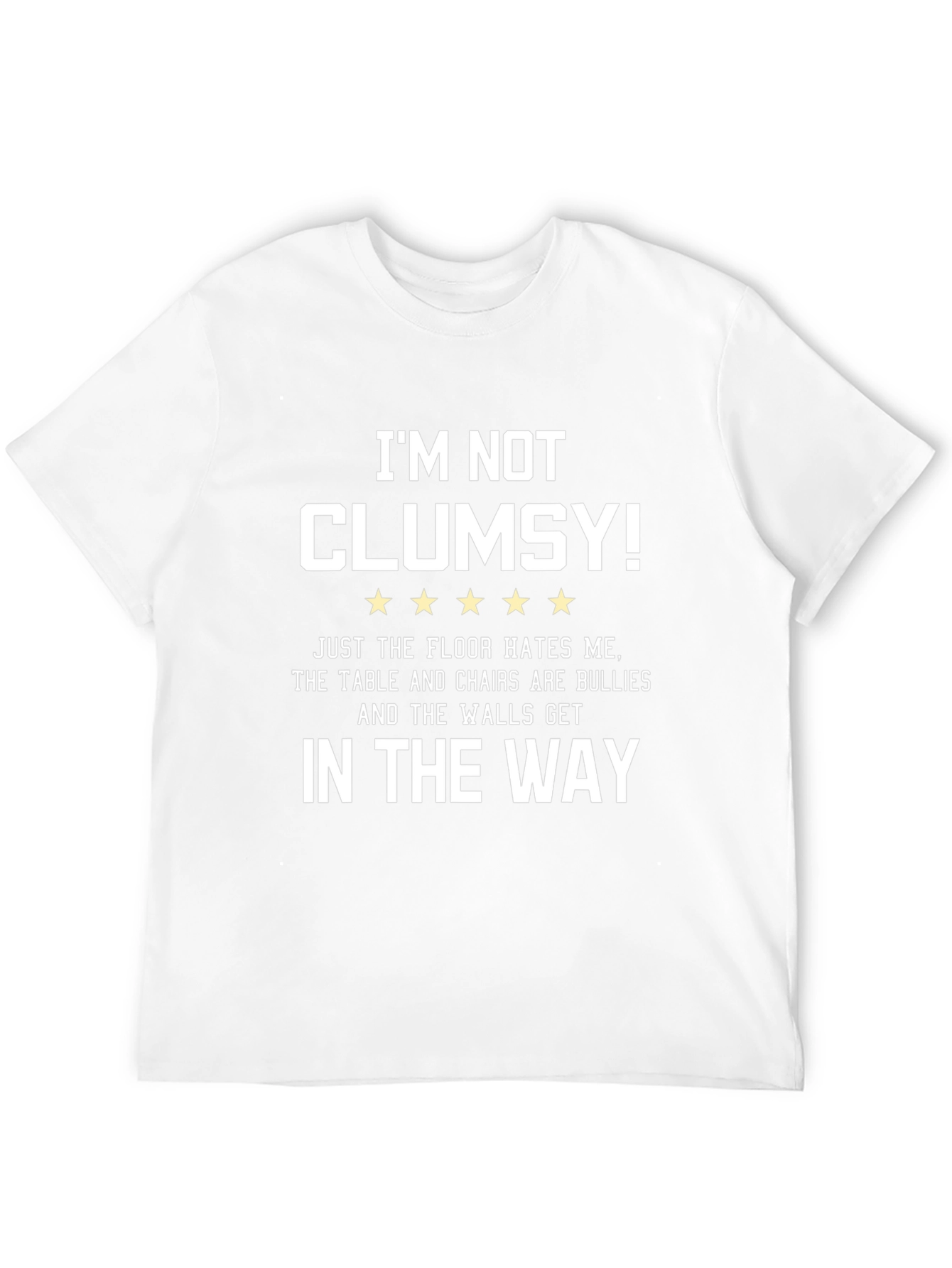 Im Not Clumsy Graphic Tee - Funny Sarcastic T-Shirt
