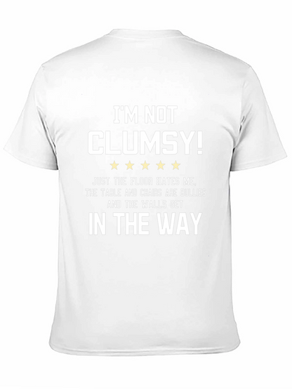 Im Not Clumsy Graphic Tee - Funny Sarcastic T-Shirt